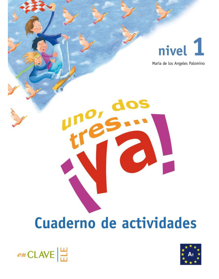 Uno, dos, tres… ya! 1 - Cuaderno de actividades